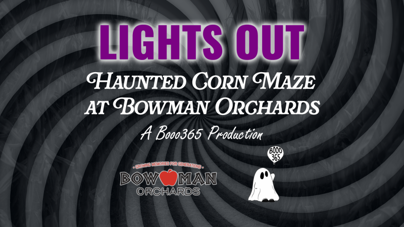 Lights Out: Haunted Corn Maze at Bowman Orchards
